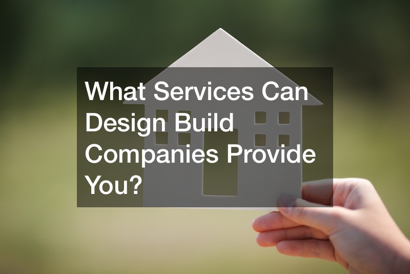What Services Can Design Build Companies Provide You?