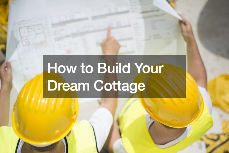 How to Build Your Dream Cottage